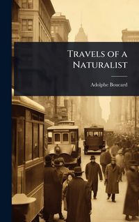 Produktbild: Travels of a Naturalist