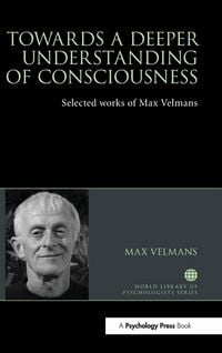 Produktbild: Towards a Deeper Understanding of Consciousness