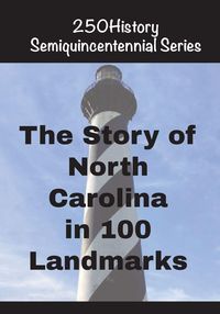 Produktbild: The Story of North Carolina In 100 Landmarks