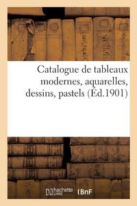 Produktbild: Catalogue de tableaux modernes, aquarelles, dessins, pastels