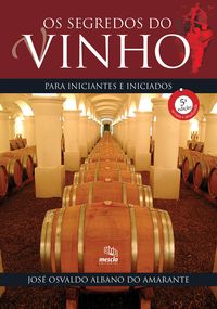 Bild vom Artikel Os segredos do vinho para iniciantes e iniciados vom Autor José Osvaldo Albano do Amarante