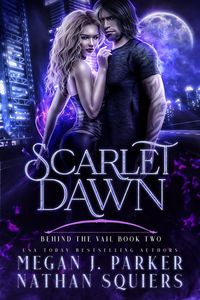 Produktbild: Scarlet Dawn (Behind the Vail, #2)