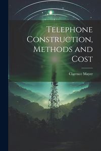 Produktbild: Telephone Construction, Methods and Cost