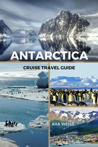 Bild vom Artikel Antarctica Cruise Travel Guide vom Autor Aya Weiss