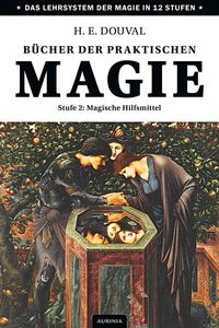 Bild vom Artikel Bücher der praktischen Magie vom Autor H. E. Douval