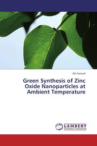 Produktbild: Green Synthesis of Zinc Oxide Nanoparticles at Ambient Temperature