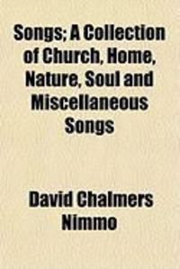 Produktbild: Songs; A Collection of Church, Home, Nature, Soul and Miscellaneous Songs