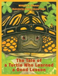 Produktbild: The Tale of a Turtle Who Learned a Good Lesson