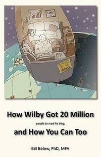 Produktbild: How Wilby Got 20 Million (People to Read His Blogs)