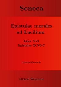 Produktbild: Seneca - Epistulae morales ad Lucilium - Liber XVI Epistulae XCVI - C