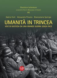 Produktbild: Umanit&agrave; in trincea. Voci di giustizia da una Grande Guerra senza pace