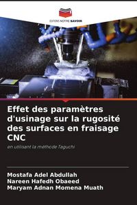 Produktbild: Effet des param&egrave;tres d'usinage sur la rugosit&eacute; des surfaces en fraisage CNC