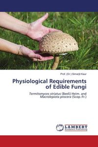 Produktbild: Physiological Requirements of Edible Fungi