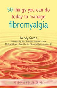 Produktbild: Green, W: 50 Things You Can Do Today to Manage Fibromyalgia