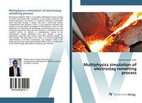 Produktbild: Multiphysics simulation of electroslag remelting process