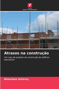 Produktbild: Atrasos na constru&ccedil;&atilde;o