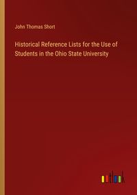 Produktbild: Historical Reference Lists for the Use of Students in the Ohio State University