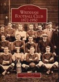 Produktbild: Davies, G: Wrexham Football Club 1873-1950