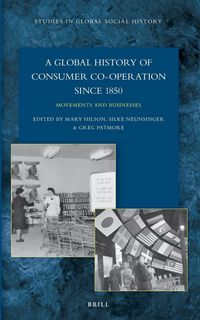 Produktbild: A Global History of Consumer Co-operation since 1850