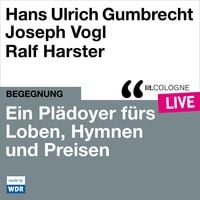 Produktbild: Ein Pl&auml;doyer f&uuml;rs Loben, Hymnen und Preisen