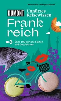 Produktbild: DUMONTs Unn&uuml;tzes Reisewissen Frankreich