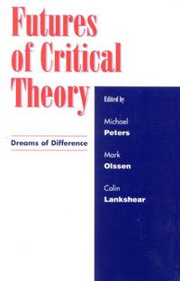 Produktbild: Peters, M: Futures of Critical Theory