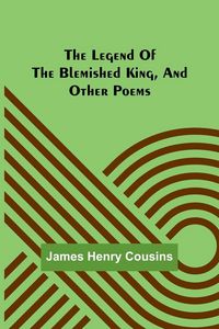 Produktbild: The legend of the blemished king, and other poems