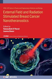 Produktbild: External Field and Radiation Stimulated Breast Cancer Nanotheranostics