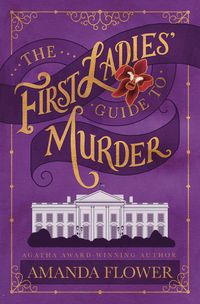 Produktbild: The First Ladies' Guide to Murder