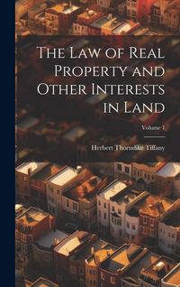 Produktbild: The Law of Real Property and Other Interests in Land; Volume 1