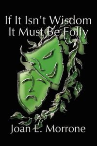 Produktbild: If It Isn't Wisdom It Must Be Folly