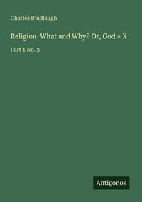 Produktbild: Religion. What and Why? Or, God = X