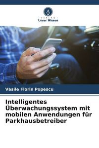 Produktbild: Intelligentes &Uuml;berwachungssystem mit mobilen Anwendungen f&uuml;r Parkhausbetreiber