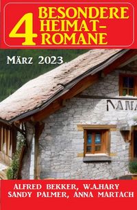 Produktbild: 4 Besondere Heimatromane M&auml;rz 2023