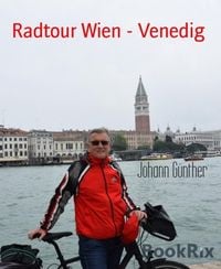 Bild vom Artikel Radtour Wien - Venedig vom Autor Johann Günther