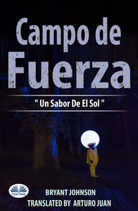 Produktbild: Campo De Fuerza Un Sabor De El Sol
