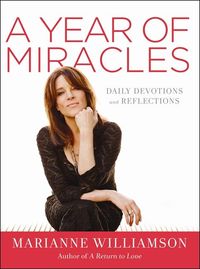 Bild vom Artikel A Year of Miracles: Daily Devotions and Reflections vom Autor Marianne Williamson