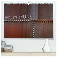 Produktbild: INDUSTRIEKUNST (hochwertiger Premium Wandkalender 2026 DIN A2 quer), Kunstdruck in Hochglanz