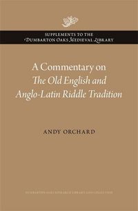 Produktbild: A Commentary on The Old English and Anglo-Latin Riddle Tradition