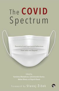Produktbild: The Covid Spectrum Theoretical and Experiential Reflections from India and Beyond