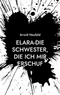 Produktbild: Elara-Die Schwester, die ich mir erschuf