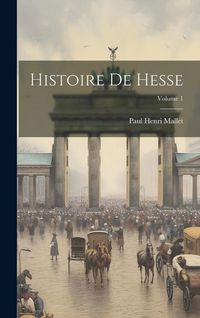 Produktbild: Histoire De Hesse; Volume 1