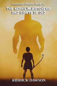 Produktbild: The Nephilim, Watchers, and Giants of Old