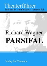 Produktbild: Parsifal - Theaterf&uuml;hrer im Taschenformat zu Richard Wagner