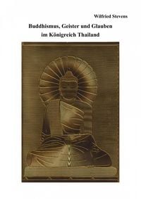 Produktbild: Buddhismus, Geister und Glauben im K&ouml;nigreich Thailand