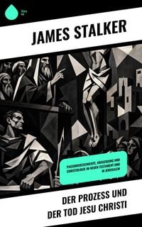 Produktbild: Der Prozess und der Tod Jesu Christi