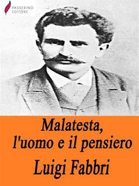 Produktbild: Malatesta, l'uomo e il pensiero