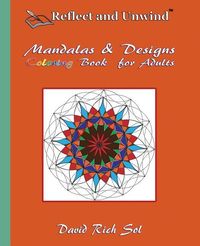 Produktbild: Reflect and Unwind Mandalas & Designs Coloring Book for Adults: Adult Coloring Book with 30 Beautiful Mandalas and Detailed Designs to Relax, Reflect