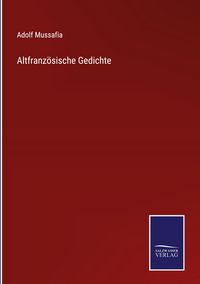 Produktbild: Altfranz&ouml;sische Gedichte