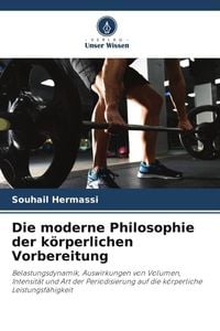 Produktbild: Die moderne Philosophie der k&ouml;rperlichen Vorbereitung